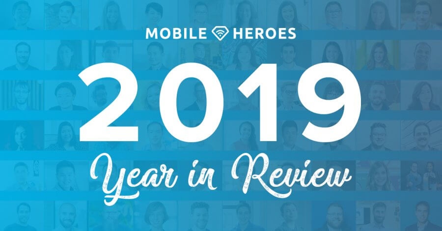 2019 Liftoff Mobile Heroes Year in Review