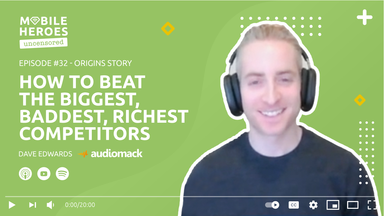 Episode #32: How To Beat the Biggest, Baddest, Richest Competitors