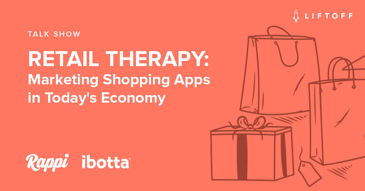 Retail Therapy: Marketing Shopping Apps in Today's Economy