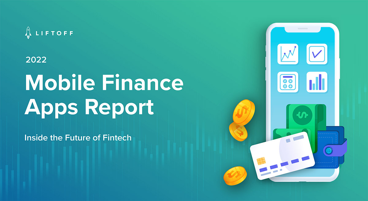 2022 Mobile Finance Apps Report